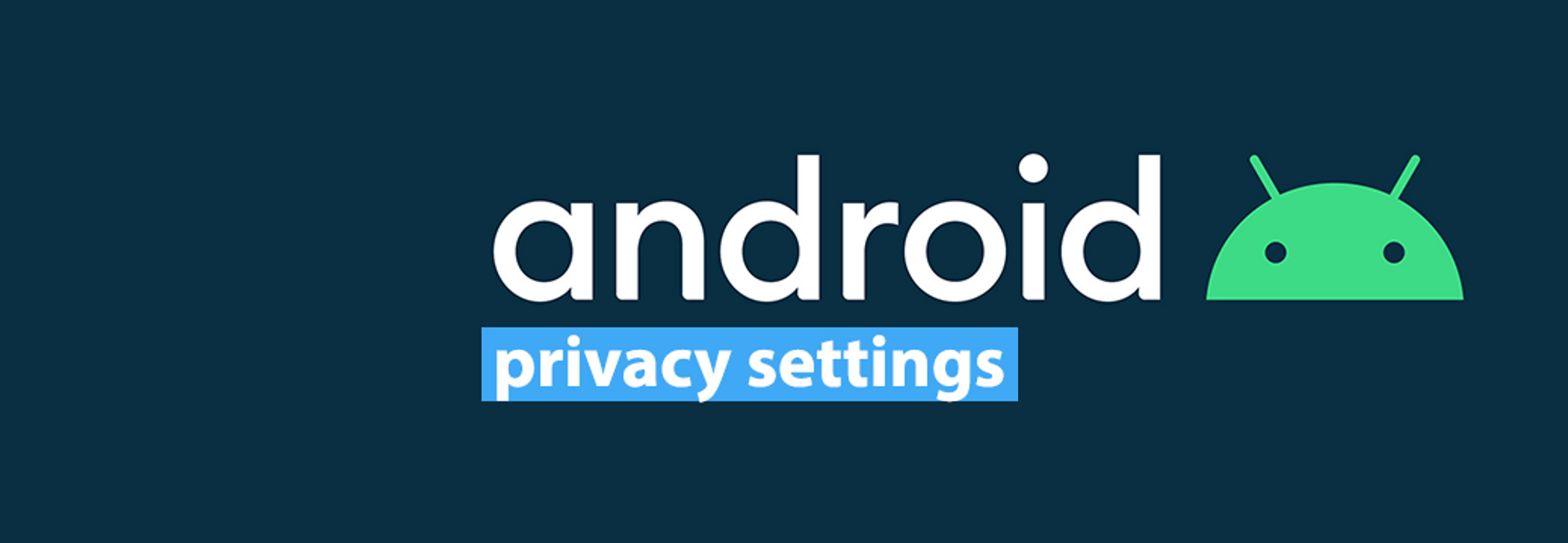 Privacy Settings on Android